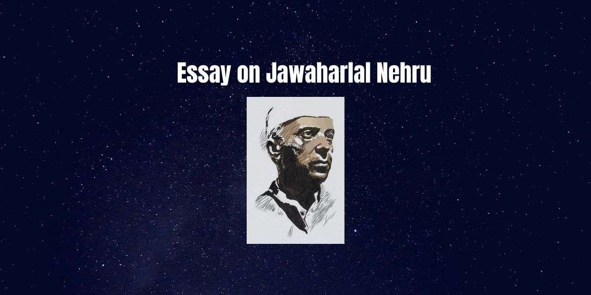Essay on Jawaharlal Nehru