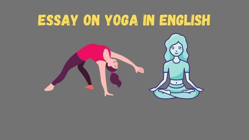Essay on Yoga in English for Students and Children 1000+ Words