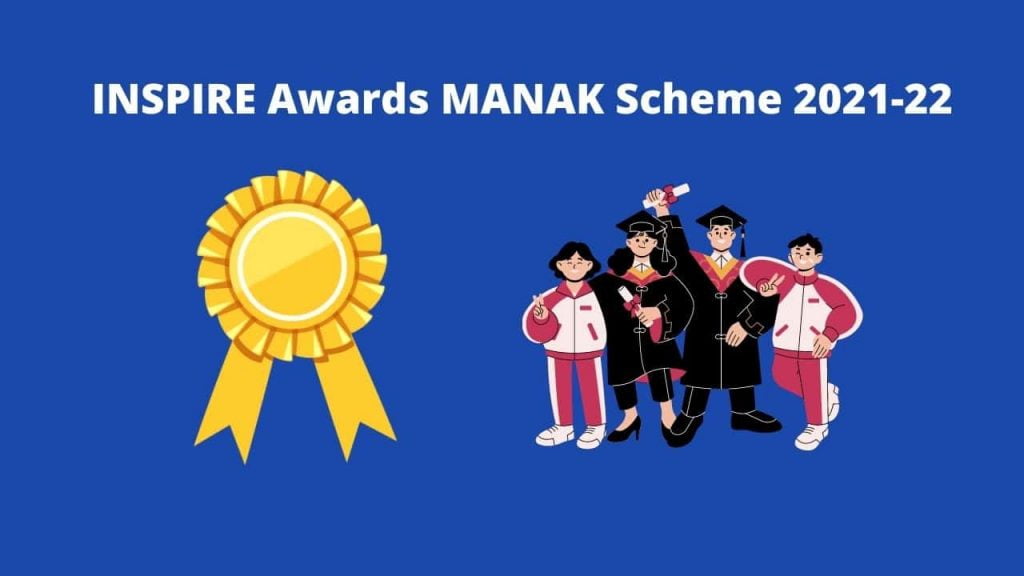 INSPIRE Awards MANAK Scheme 2021 22 Online Nomination Open