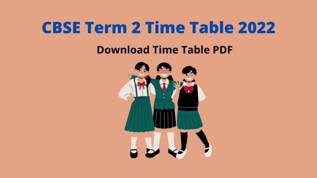 CBSE Term 2 Time Table 2022