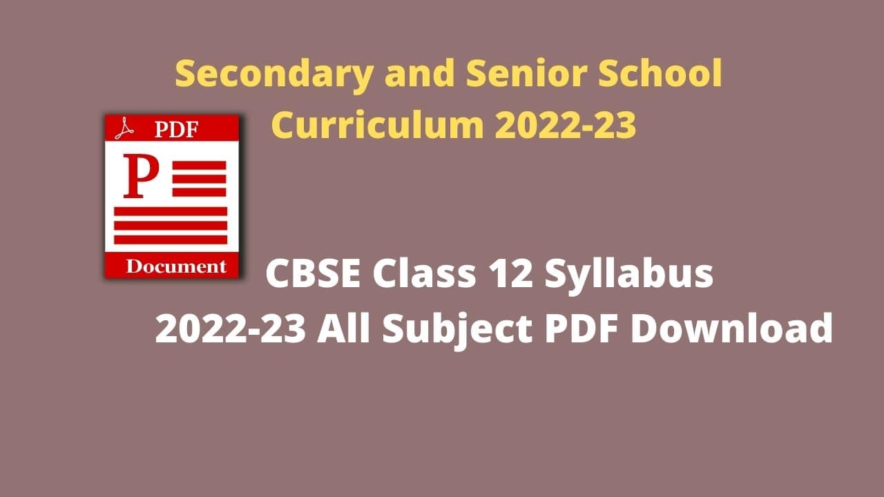Cbse Class 12 Syllabus 22 23 All Subjects Pdf Download Cbse Digital Education Cbse Class 12 Syllabus 22 23 All Subjects Pdf Download Cbse Digital Education
