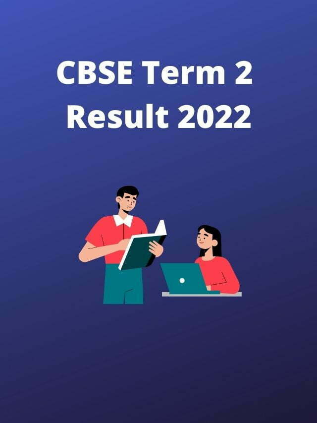 CBSE Term 2 Result 2022: CBSE 10th 12th Results 2022 Live Updates