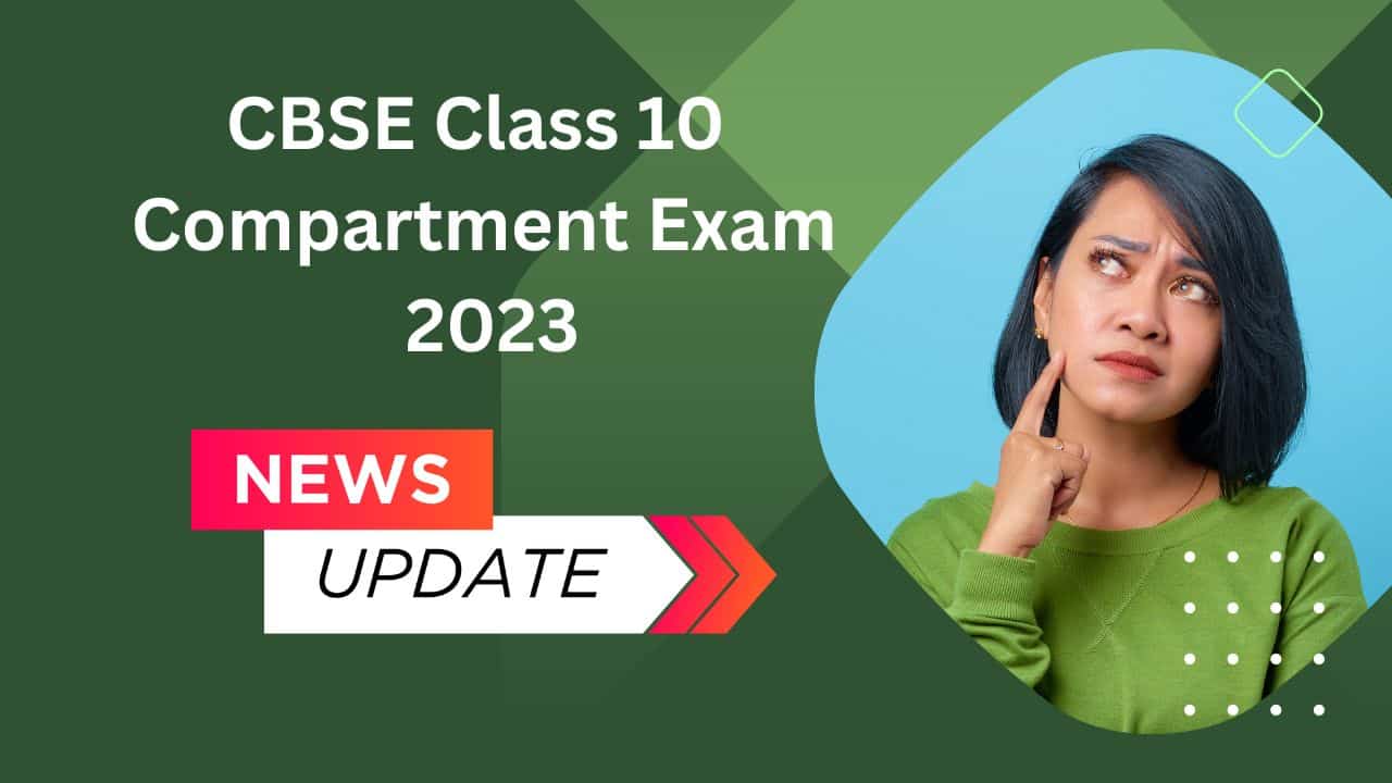 CBSE Class 10 Compartment Exam 2023