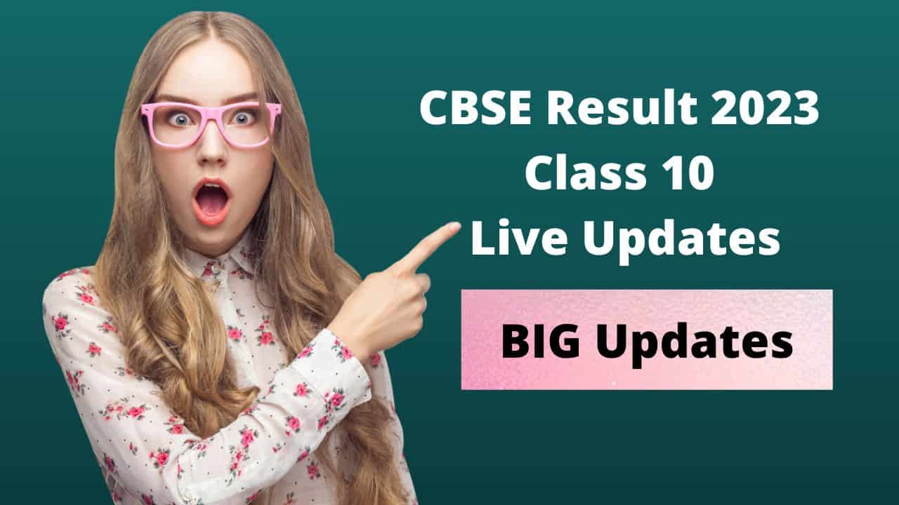 CBSE Result 2023 Class 10 Live Updates