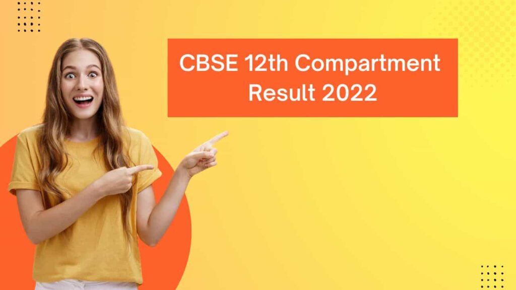CBSE 12th Compartment Result 2022 (OUT) CBSE Digital Education