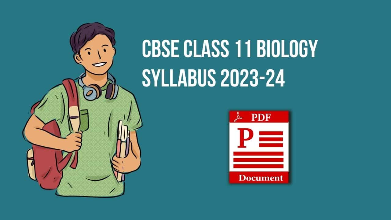 CBSE Class 11 Biology Syllabus 2023-24