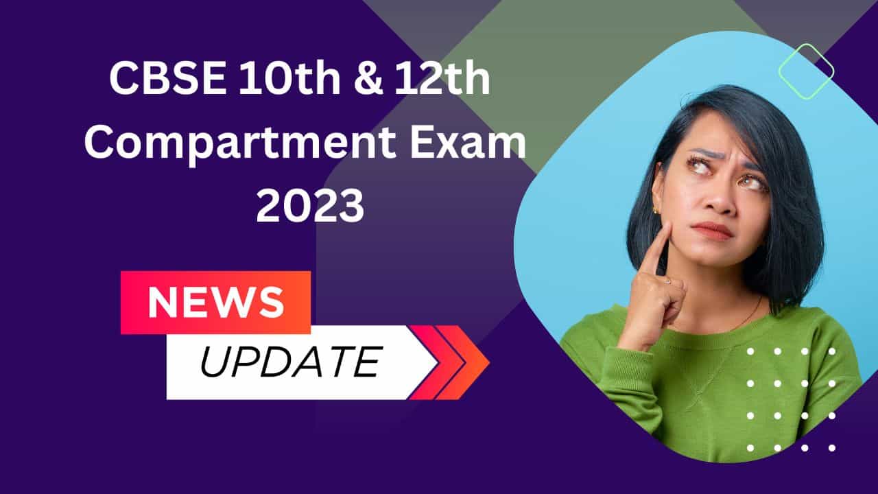 CBSE Compartment Exam 2023 for Class 10 and 12