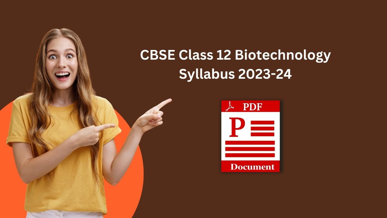 CBSE Class 12 Biotechnology Syllabus 2023-24