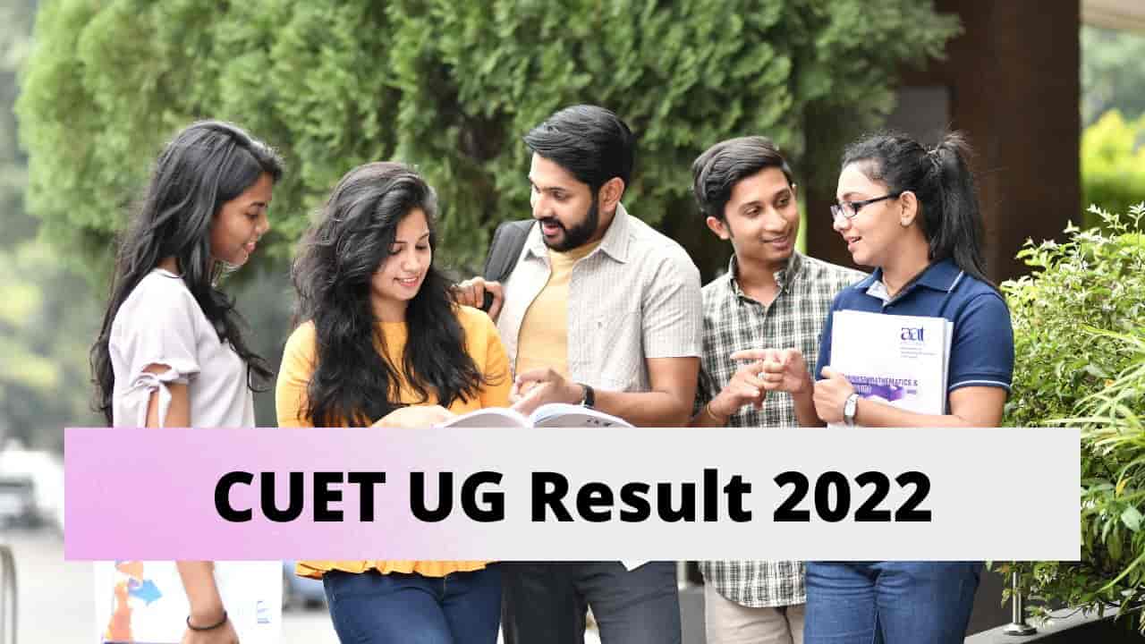CUET UG Result 2022 (OUT) at cuet.samarth.ac.in CBSE Digital Education