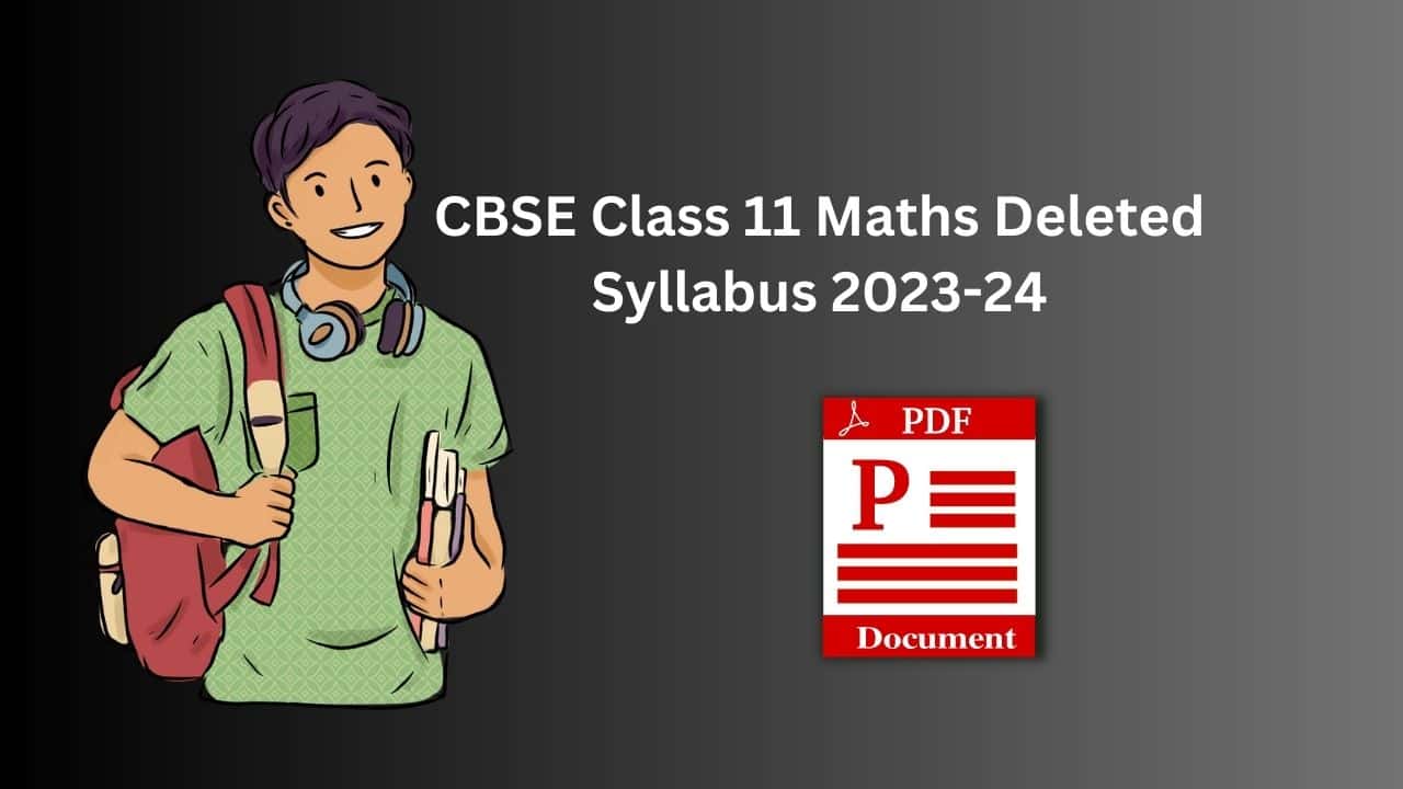 CBSE Class 11 Maths Deleted Syllabus 2023-24