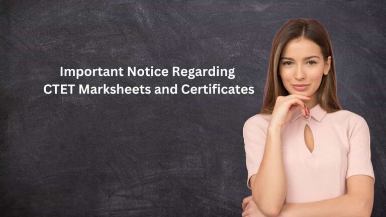 Important Notice regarding CTET Marksheets and Certificates
