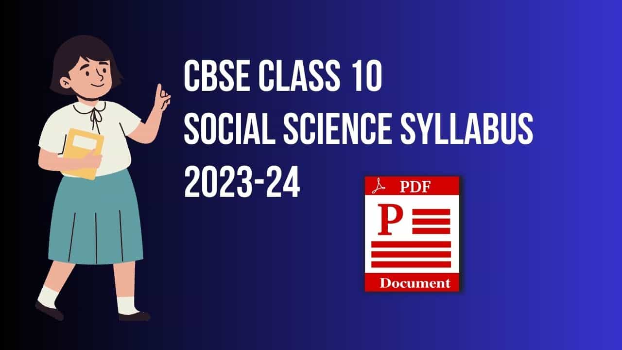 CBSE Class 10 Social Science Syllabus 2023-24