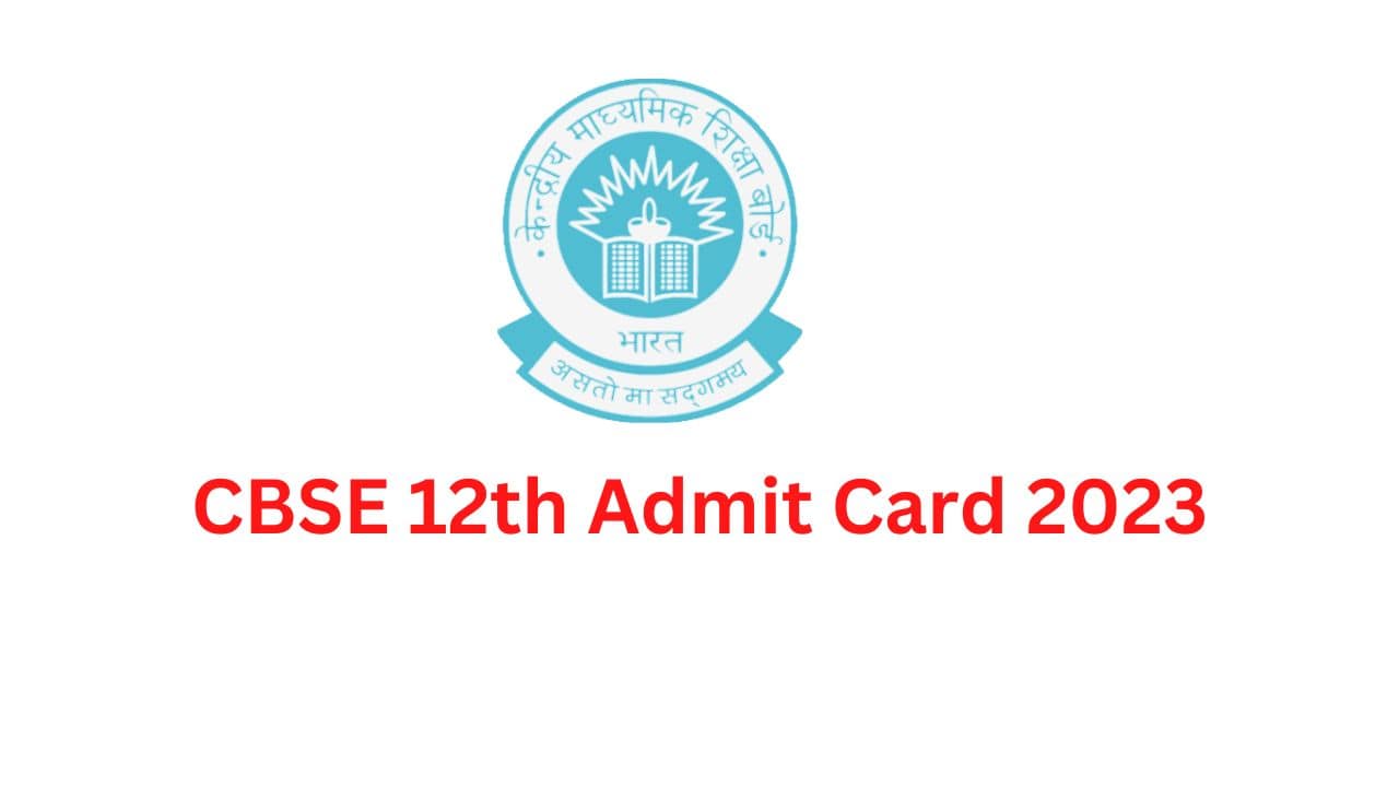 CBSE 12th Admit Card 2023