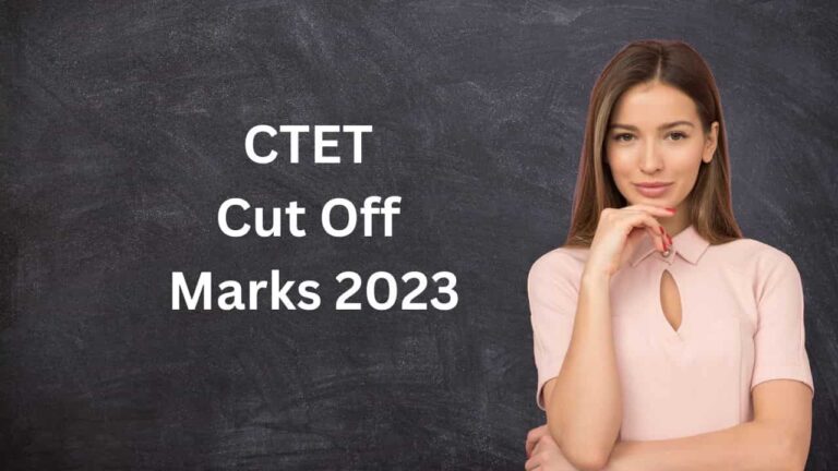 CTET Cut Off Marks 2023