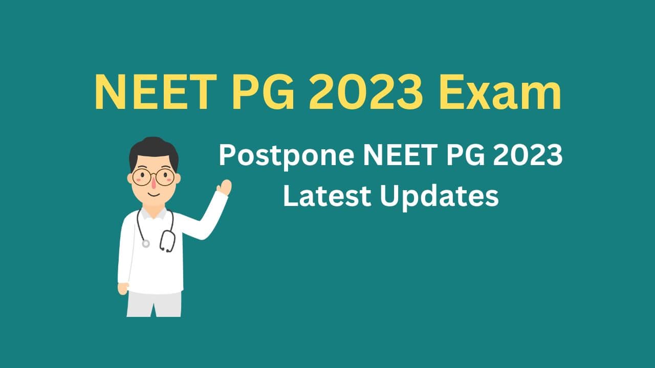 Postpone NEET PG 2023