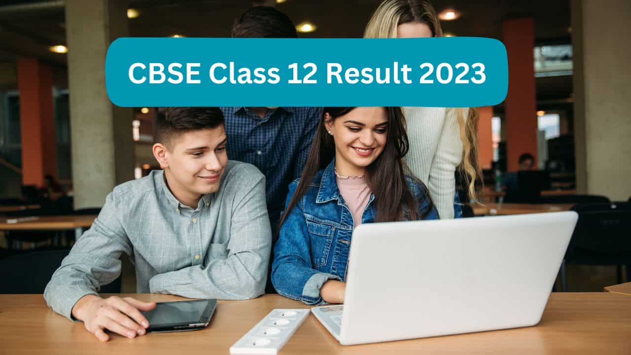CBSE Class 12 Result 2023