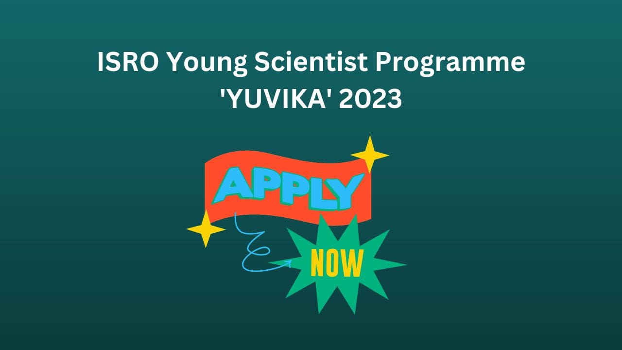 ISRO Young Scientist Programme 'YUVIKA' 2023