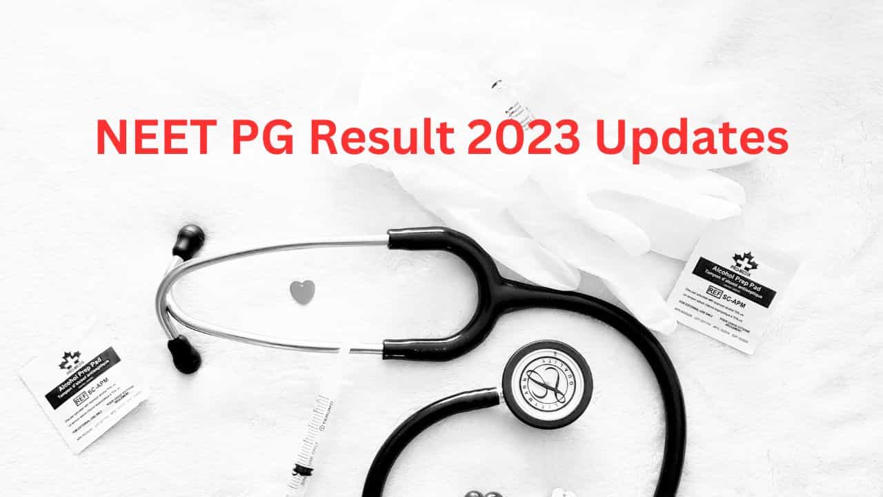 NEET PG Result 2023 Updates