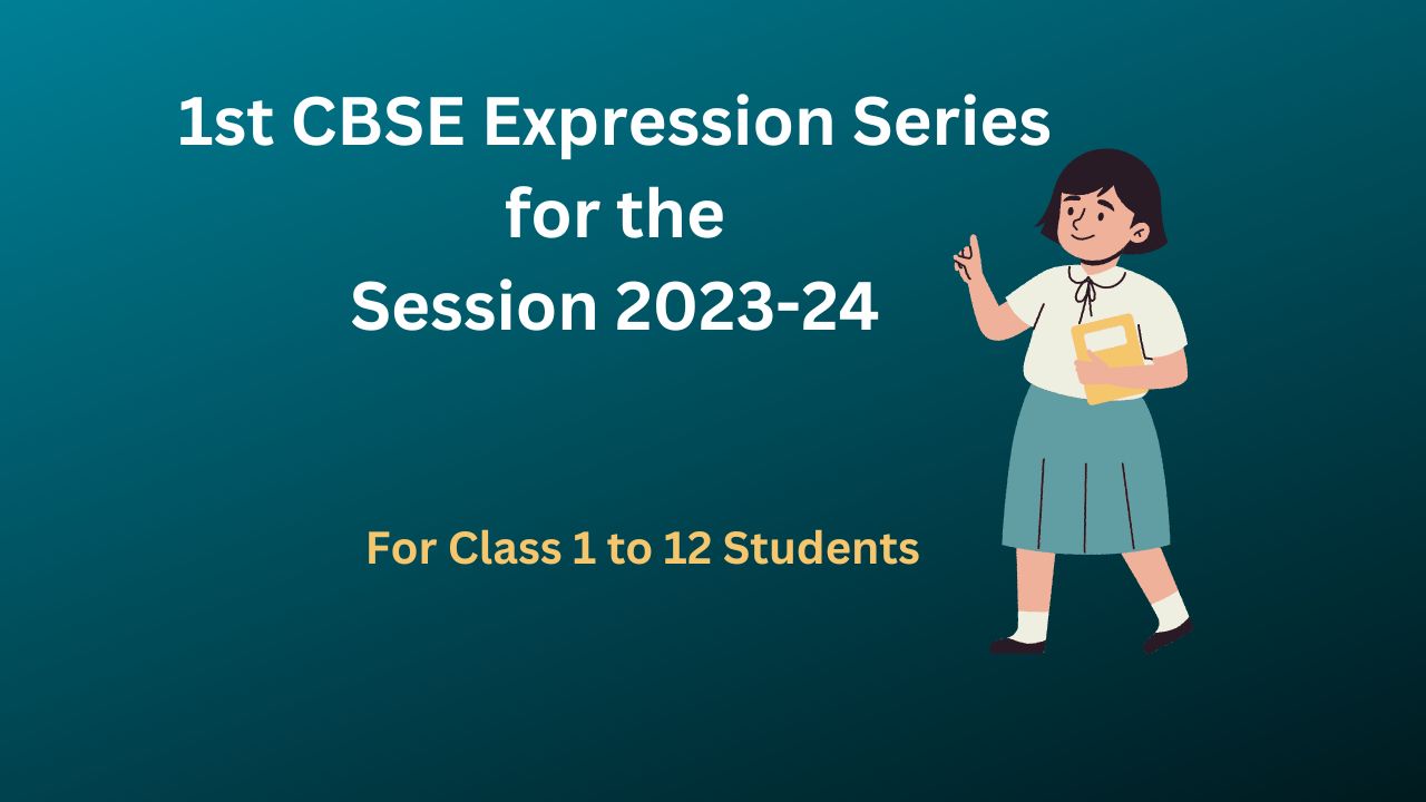 1st CBSE Expression Series for the Session 2023-24