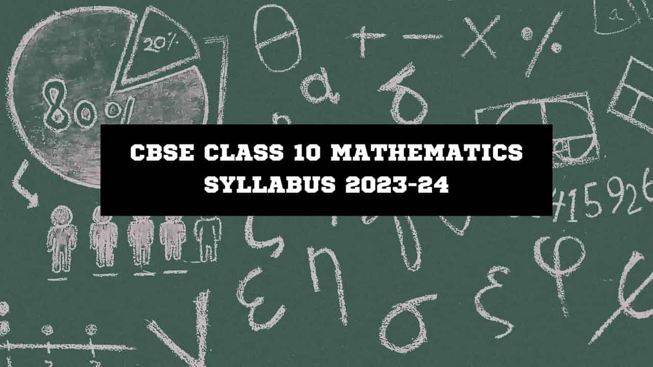 CBSE Class 10 Mathematics Syllabus 2023-24