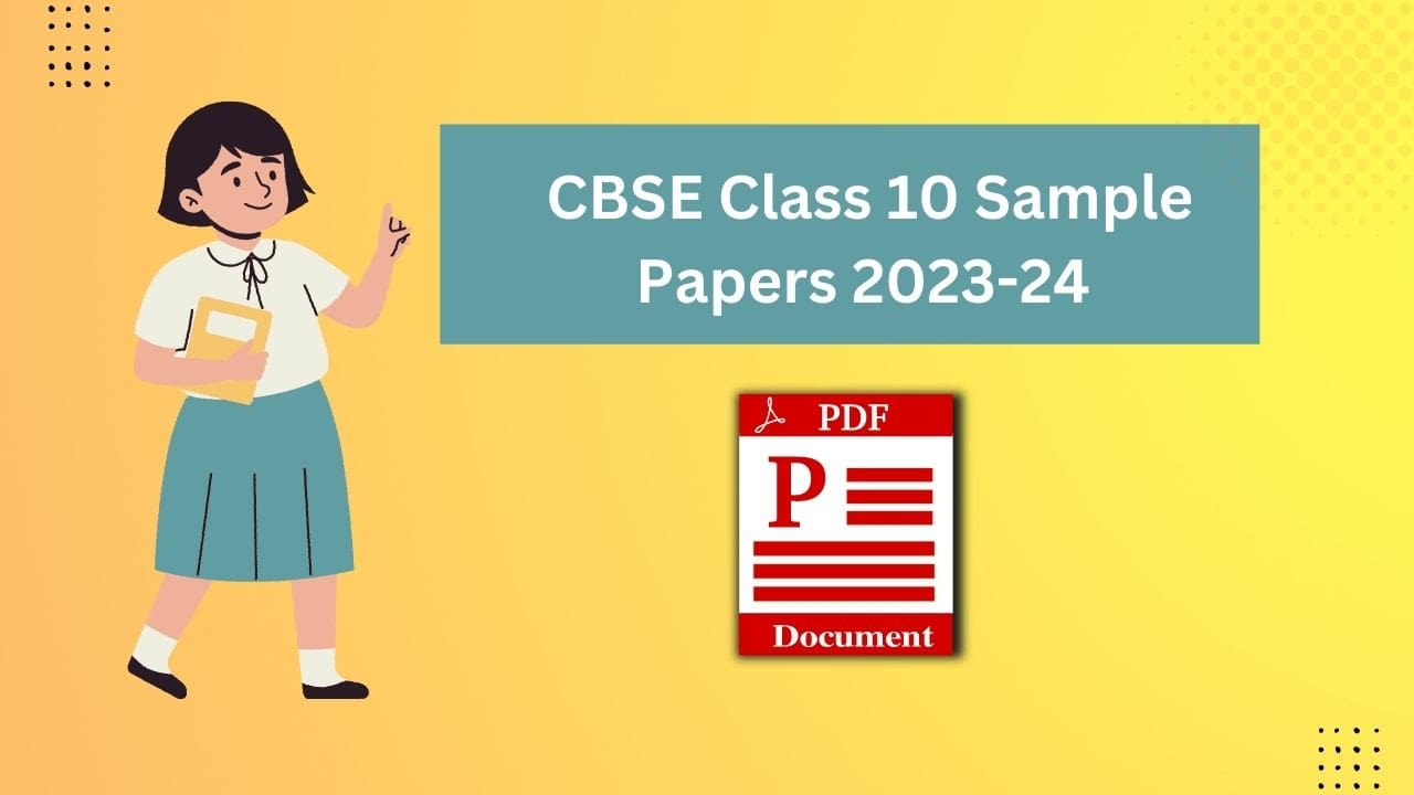 CBSE Class 10 Sample Papers 2023-24