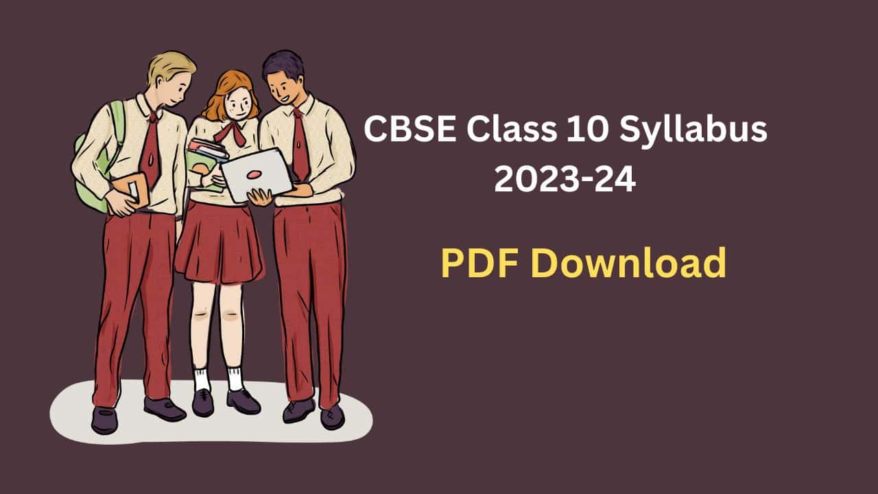 CBSE Class 10 Syllabus 202324 (Released) Download SubjectWise