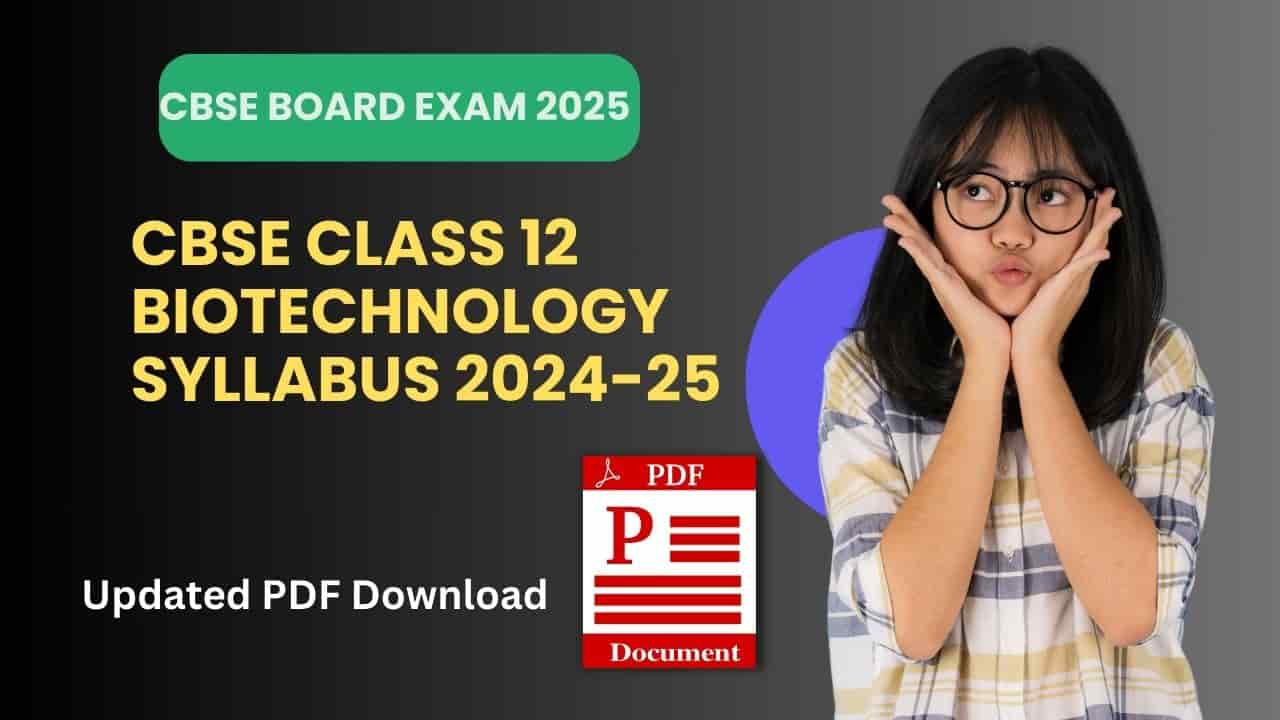CBSE Class 12 Biotechnology Syllabus 2024-25