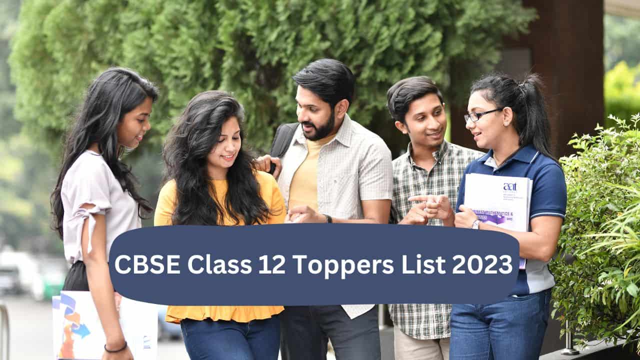 CBSE Class 12 Toppers List 2023