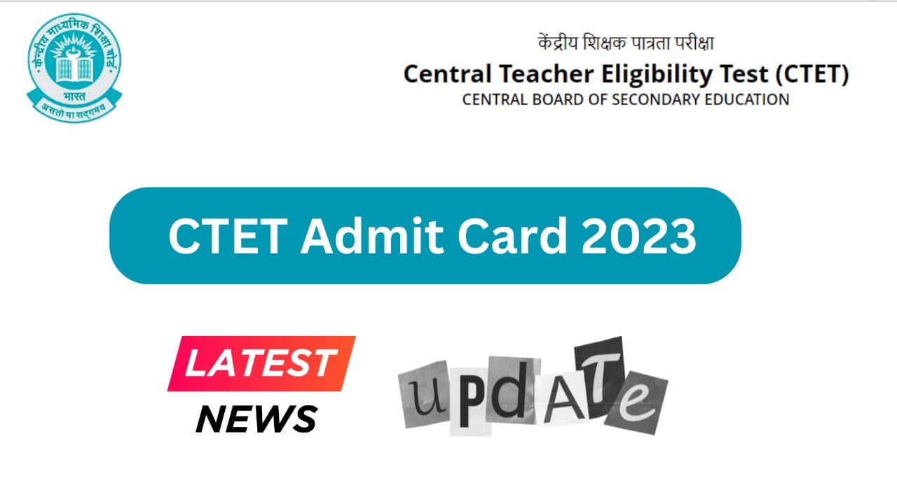 CTET Admit Card 2023