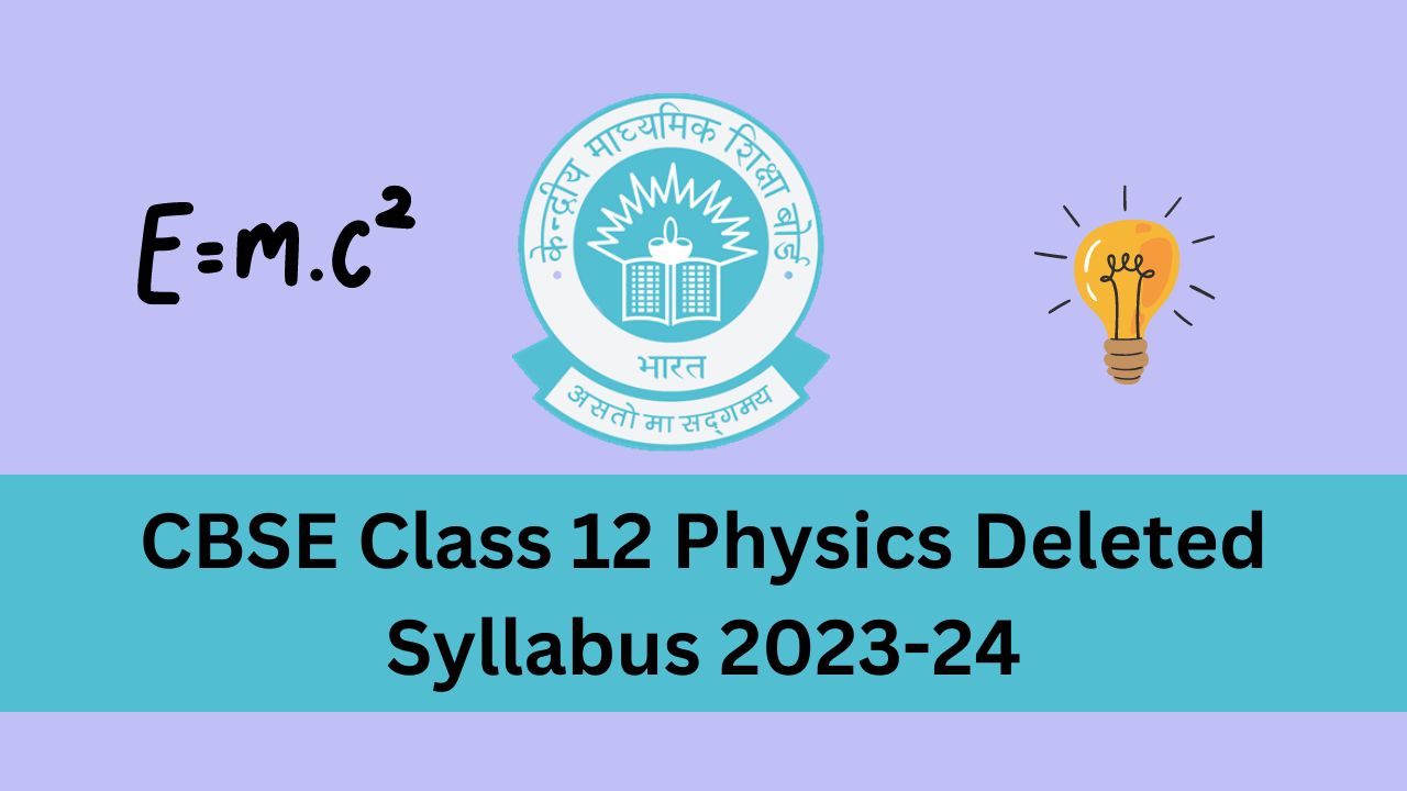 cbse class 11 deleted syllabus 2023 24 physics