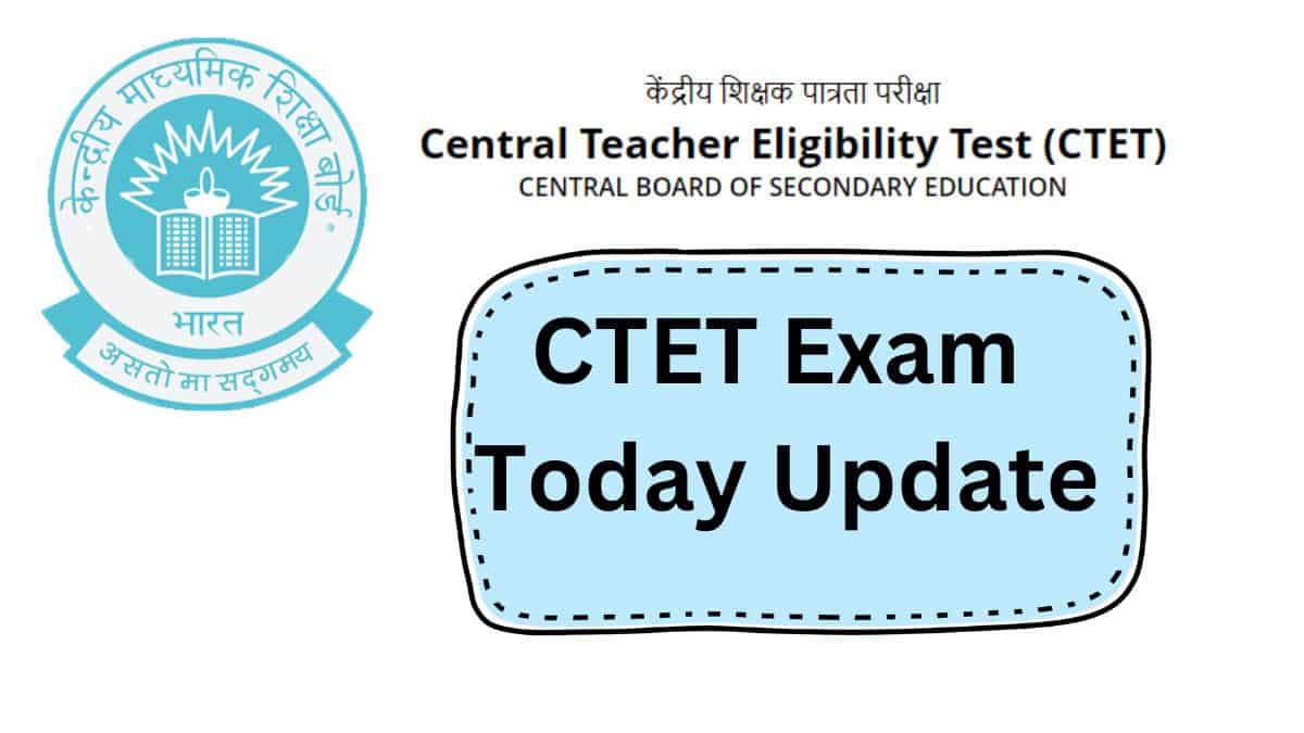 CTET Exam Today Update