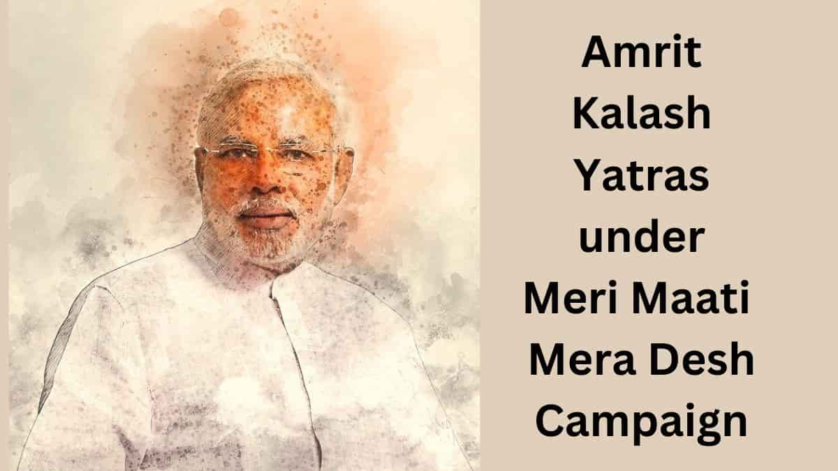 Amrit Kalash Yatras under Meri Maati Mera Desh Campaign