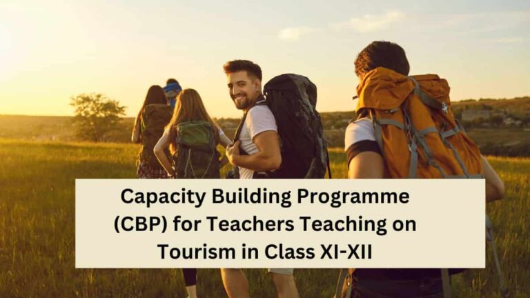 Capacity Building Programme (CBP) for Teachers Teaching on Tourism in Class XI-XII