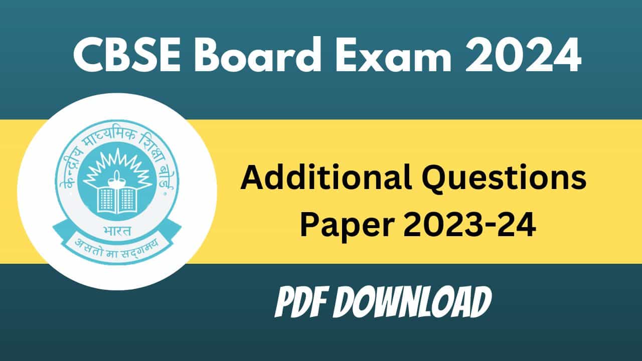 CBSE Class 12 Additional Sample Paper 2024