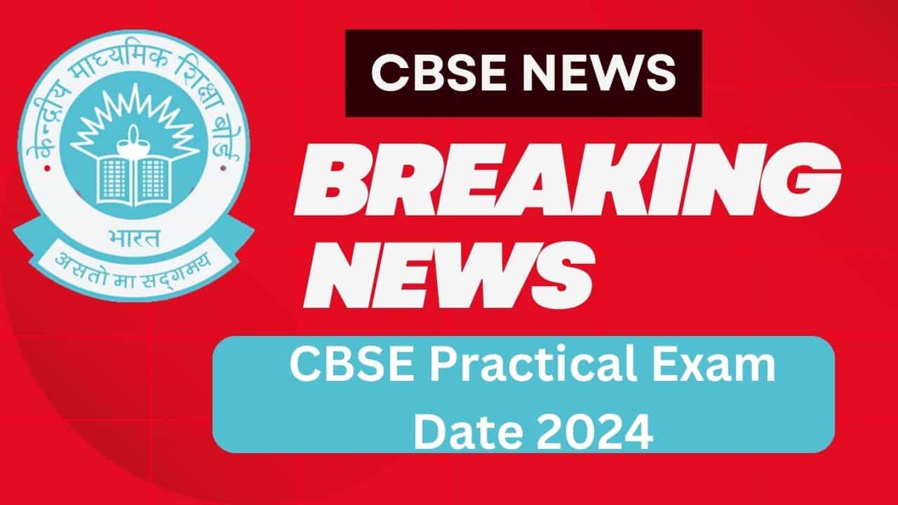 CBSE Practical Exam Date 2024