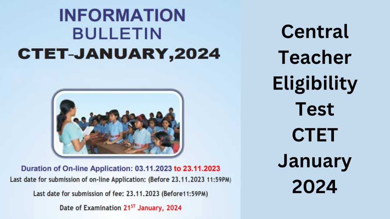Central Teacher Eligibility Test CTET January 2024