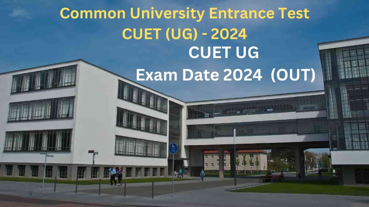 CUET UG Exam Date 2024