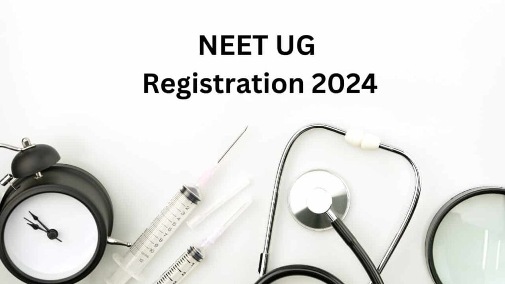 NEET UG Registration 2024