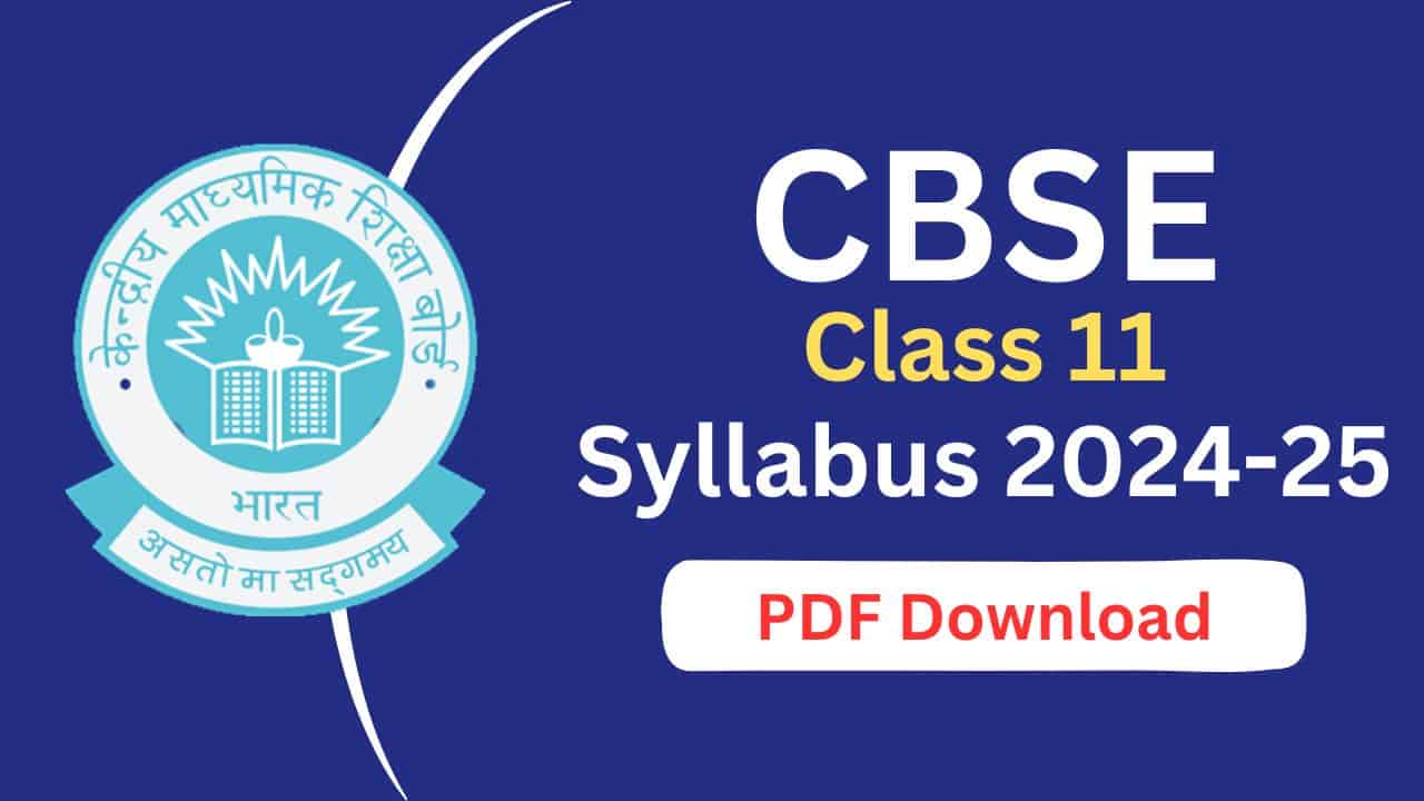 CBSE Class 11 Syllabus 2024-25