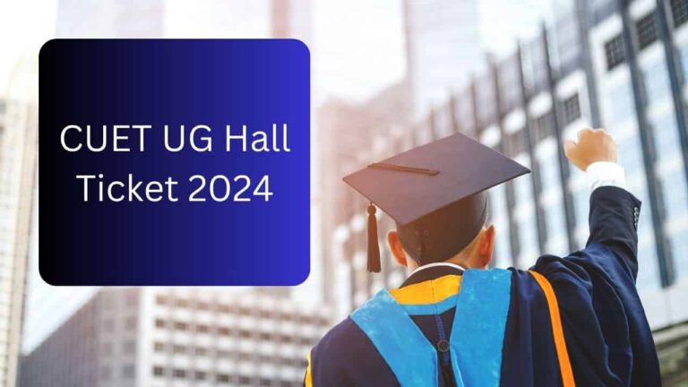 CUET UG Hall Ticket 2024