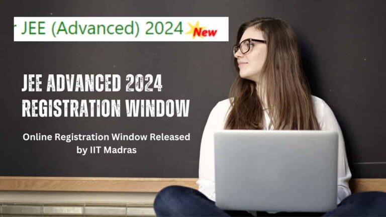 JEE Advanced 2024 registration window