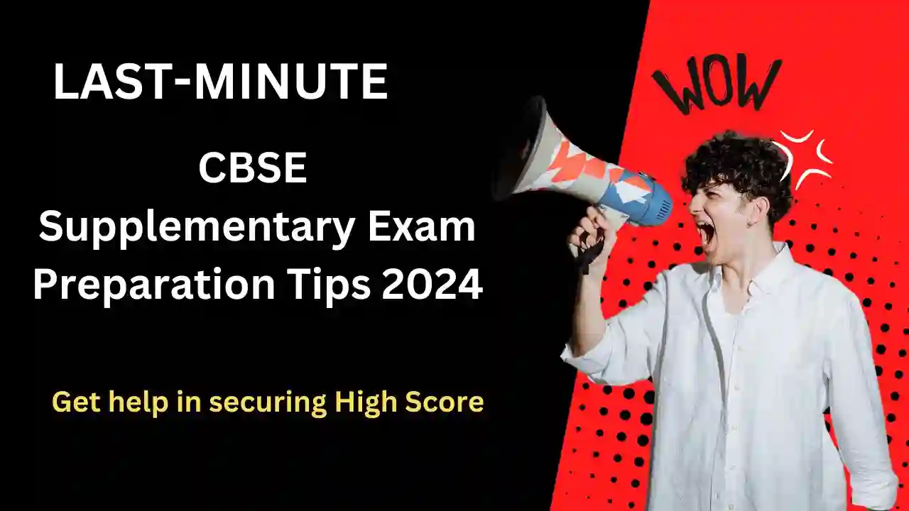 CBSE Supplementary Exam Preparation Tips 2024